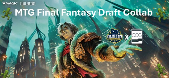 MTG Final Fantasy Draft Collab with Curtin Games and Esports