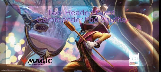 MTG Two-Headed Giant EDH Pod Shuffle