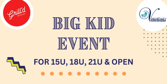 The big kids event @ Grill'd (15&U, 18&U, 21&U and Open)