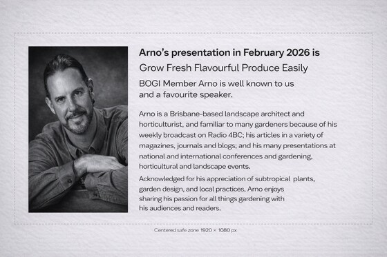 First Thursday evening BOGI event for 2026 - Grow Fresh Flavourful Produce Easily with Arno King 