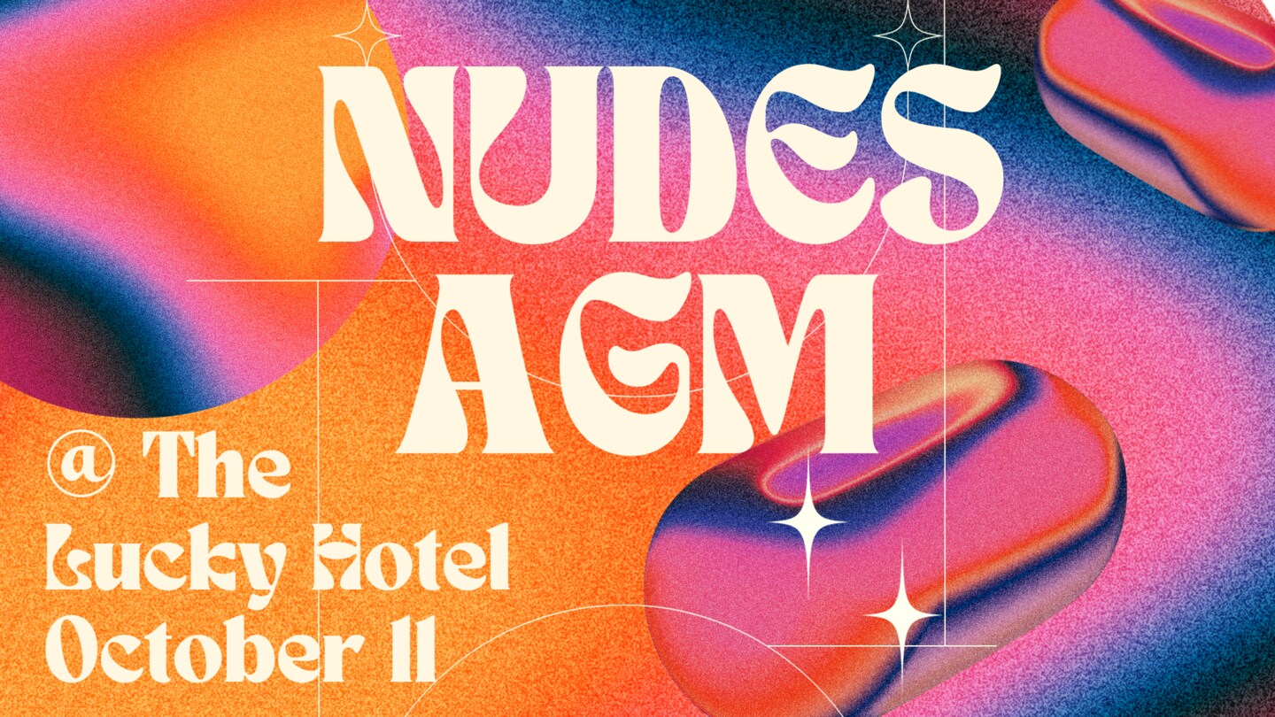 NUDES AGM @ THE LUCKY