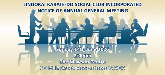 JINDOKAI KARATE-DO SOCIAL CLUB INCORPORATED - ANNUAL GENERAL MEETING