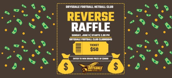 DRYSDALE FOOTBALL NETBALL CLUB REVERSE RAFFLE
