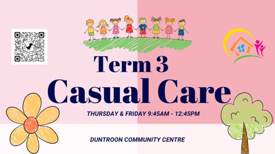 Term 3 2024: Casual Care - Week 7 Thurs 5th September & Friday 6th September