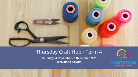 DCC Thursday Craft Hub - Term 4 - Week 1