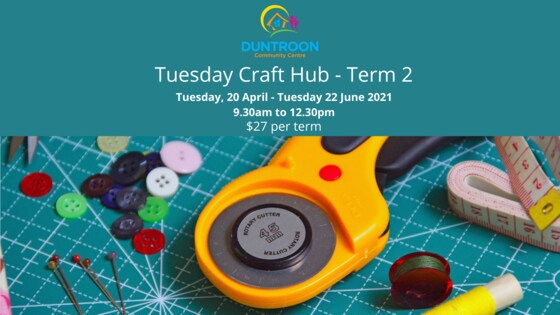 DCC Tuesday Craft Hub - Term 2