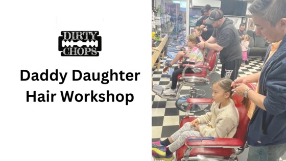 Daddy Daughter Hair Workshop @ DCC