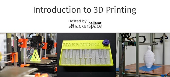 Introduction to 3D Printing for Makers/Artists