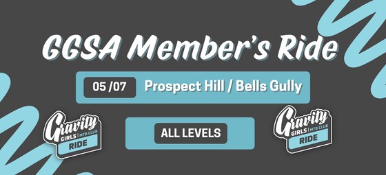 Gravity Girls SA | Members Ride - July| All Levels |Prospect Hill/ Bells Gully 