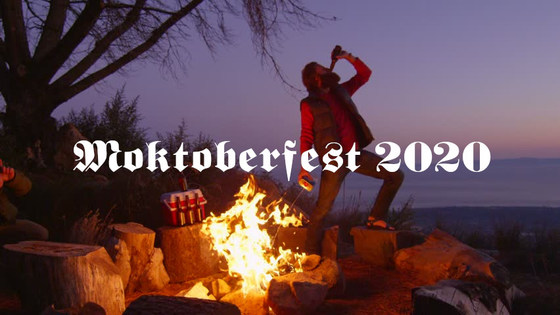 Moktoberfest (Camping Trip)
