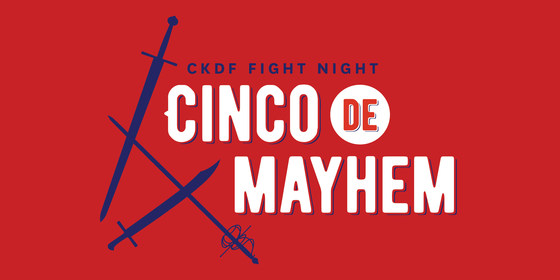 CKDF Fight Night: Cinco de Mayhem