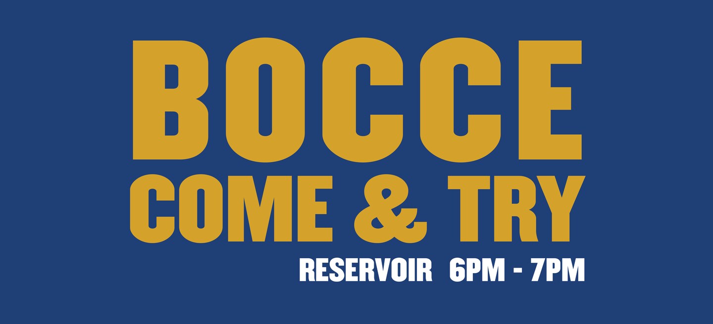 COME & TRY BOCCE | Reservoir 6pm WEDNESDAYS