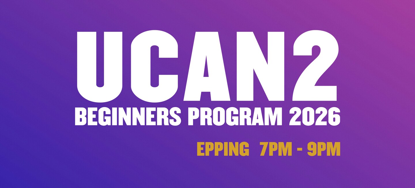 UCAN2 Beginners Program | Epping 7pm THURSDAYS