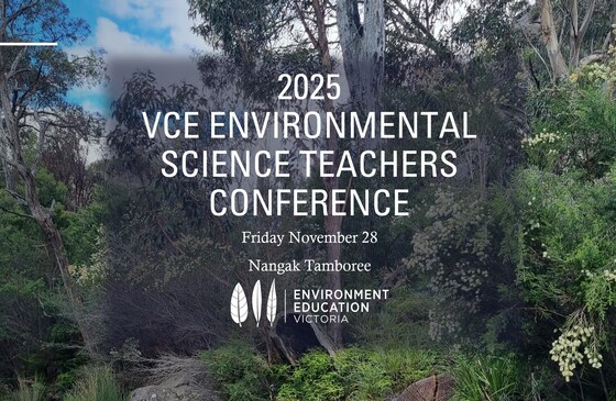 2025 VCE Environmental Science Teachers Conference