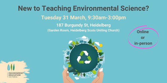 2026 New to Teaching VCE Environmental Science workshop