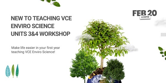 New to Teaching VCE Units 3&4 Enviro Science Workshop 2025
