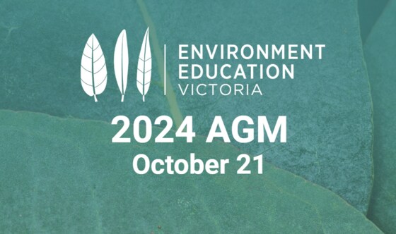 2024 Environment Education Victoria, Annual General Meeting (Online)