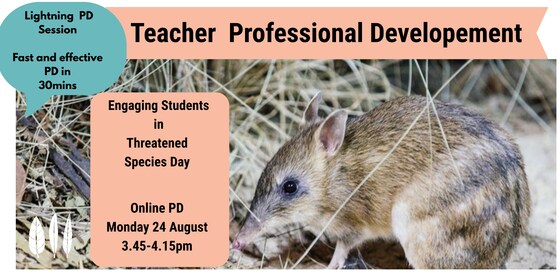 Lightning PD: Fast and Effective Teacher Professional Development: Engage Students in Threatened Species Day 