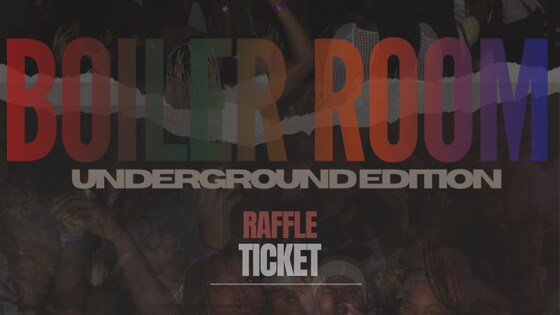 Raffle Ticket - Boiler Room 