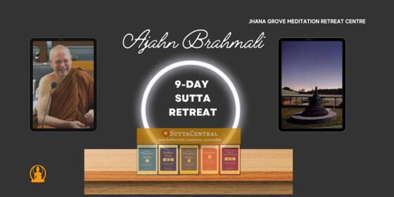 Ajahn Brahmali 9-Day Sutta Retreat (May - Jun 2024) 