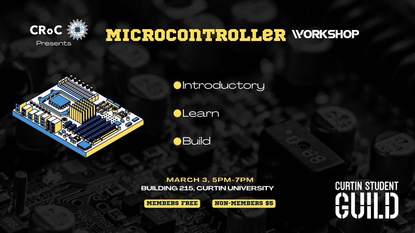 Microcontroller Workshop Sem 1 2026 | Curtin Robotics Club | TidyHQ