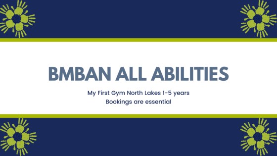 BMBAN All Abilities Playgroup - My First Gym North Lakes