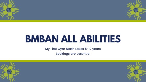 BMBAN All Abilities Schoolies - My First Gym North Lakes