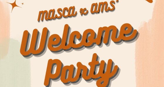 MASCA x AMS Welcome Party