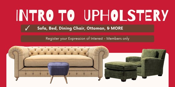 Expression of interest: Intro to Upholstery (date to be decided)
