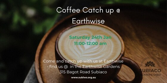 Morning coffee : 24th January 11-12 am Earthwise