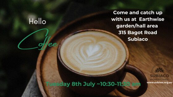 Coffee morning @ Earthwise Tuesday 8th July @ ~10:30-11:30