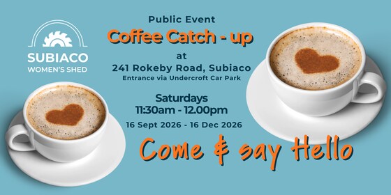 Saturday Coffee Catch Up 11.30am -12pm 