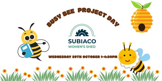 Busy Bee: Project Day 2 Wednesday 29th Oct 1-4:30 pm
