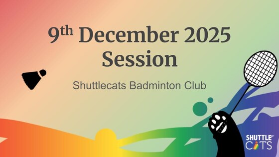 Shuttlecats Badminton Session 9/12/2025