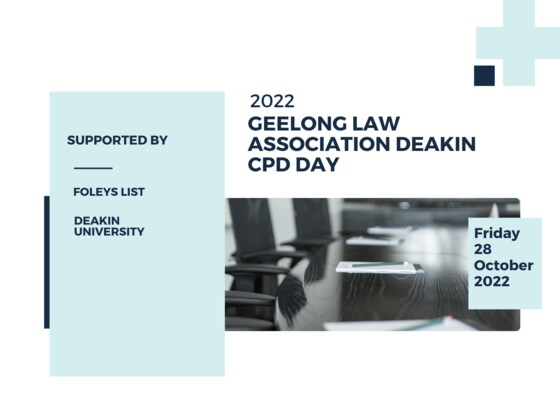 Geelong Law Association Deakin CPD Day - Friday 28 October 2022