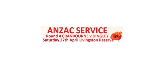 Cranbourne V Dingley Round 4 Including ANZAC service