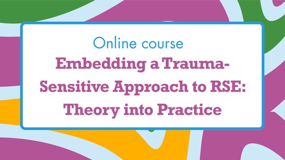 Embedding a Trauma-Sensitive Approach to RSE: Theory into Practice