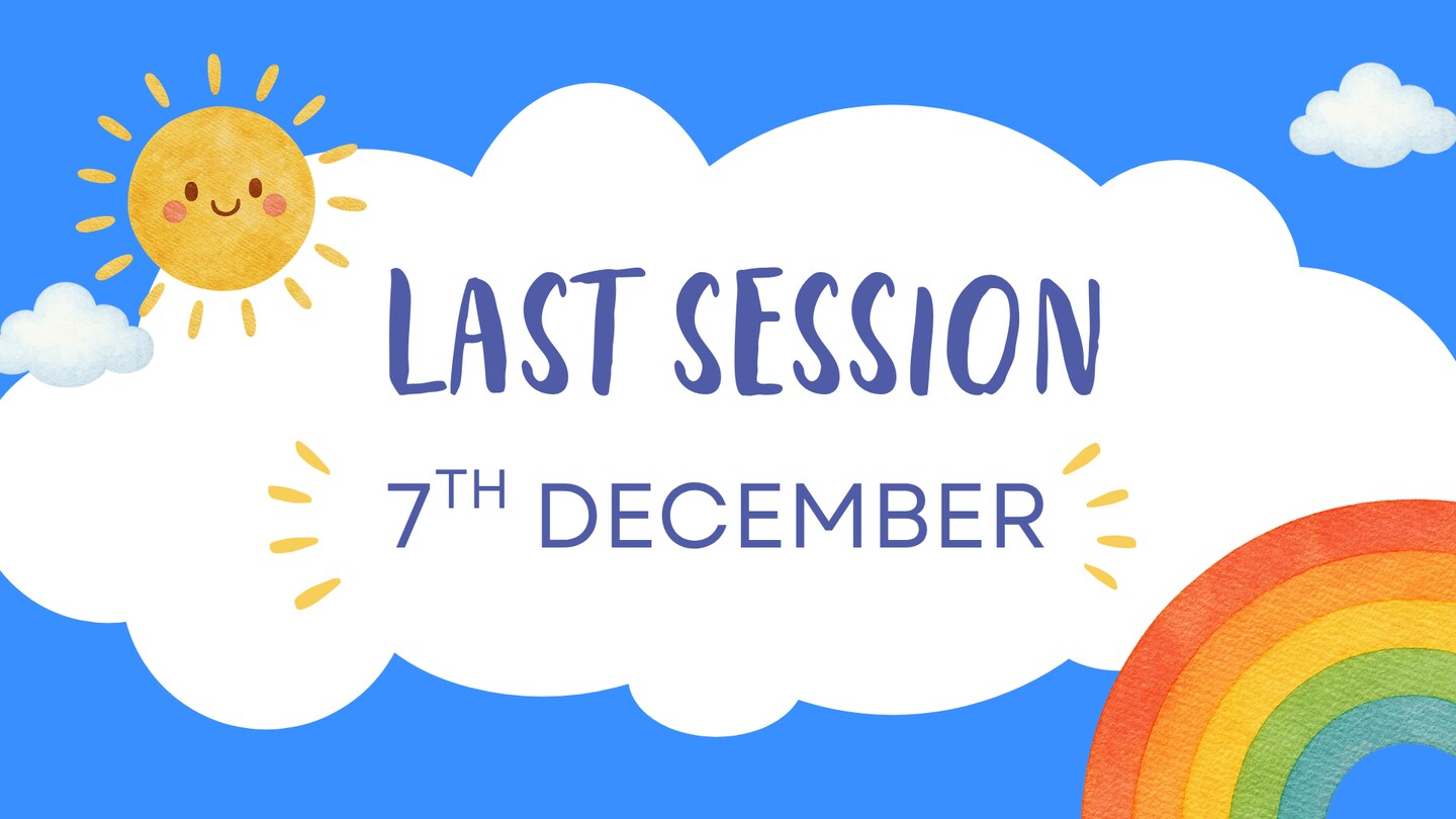 Last session for Term 4 