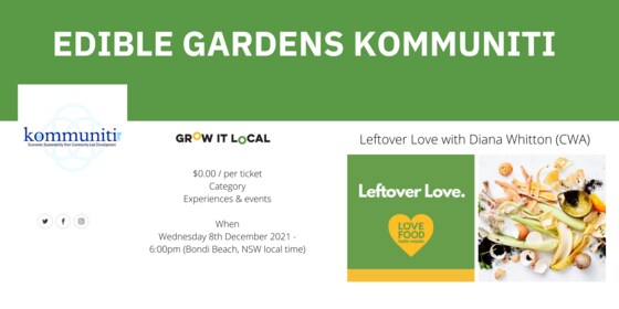 Edible Gardens Kommuniti - Leftover Love with Diane Whitton