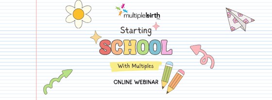 Starting School with Multiples – Online Webinar