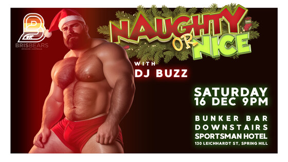Brisbears December Den Night - Naughty Or Nice