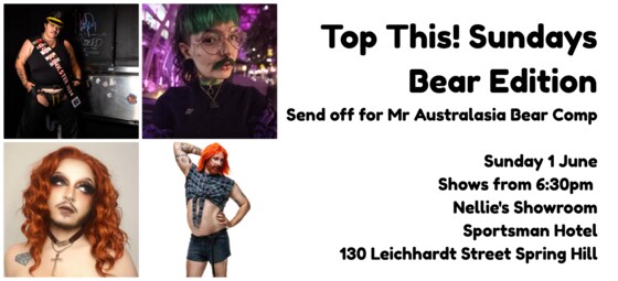 Top This Sundays! Bear Edition! Send off for Mr Australasia Bear