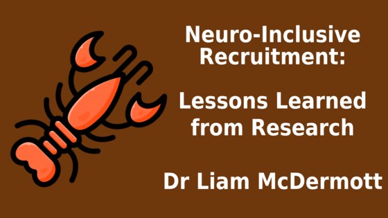Neuro-inclusive recruitment: Lessons from research