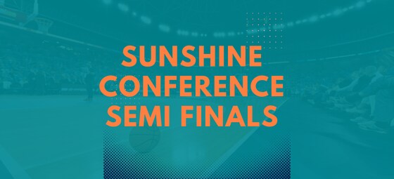 Sunshine Conference Semi Finals