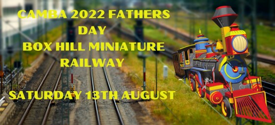 CAMBA FATHERS DAY - BOX HILL MINIATURE RAILWAY