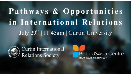 Pathways & Opportunities in International Relations With the Perth-USAsia Centre