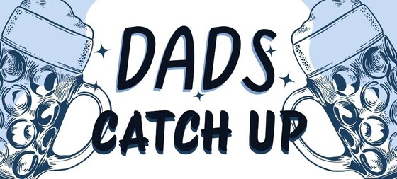Dad's Catch Up