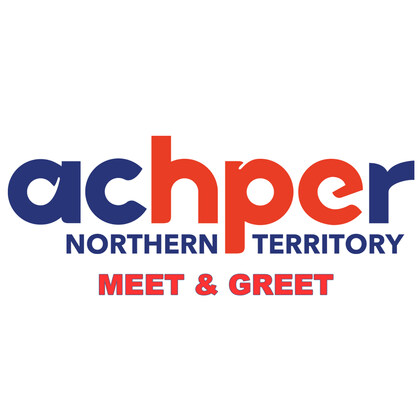 2025 ACHPER NT Meet & Greet