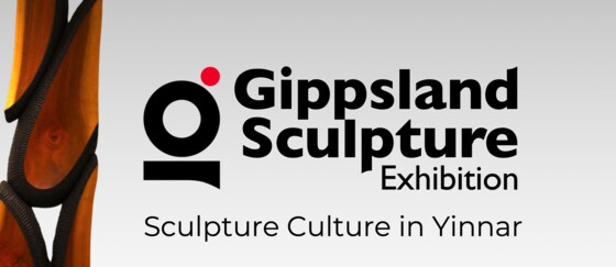 2025 GIPPSLAND SCULPTURE EXHIBITION