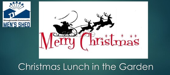 Showgrounds Community Men's Shed - Christmas Lunch